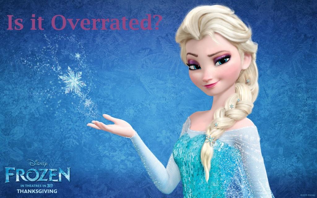 Is Frozen Overrated? No!