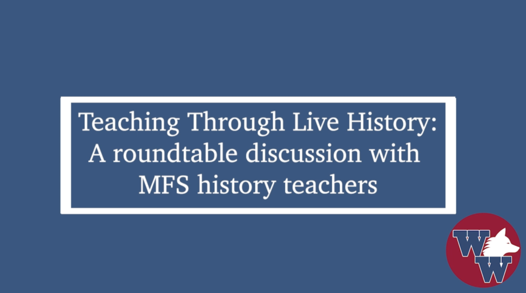 Teaching Through Live History: A roundtable discussion with MFS history teachers